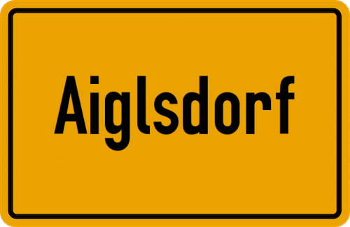 Ortsschild Aiglsdorf