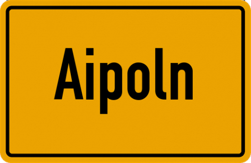 Ortsschild Aipoln, Oberpfalz