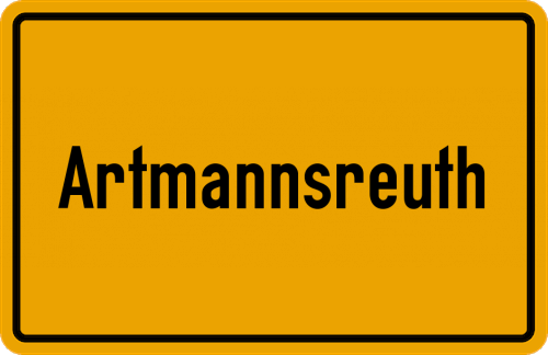 Ortsschild Artmannsreuth, Niederbayern