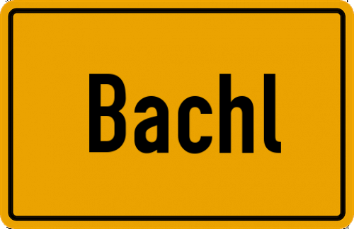 Ortsschild Bachl, Kreis Kelheim, Niederbayern