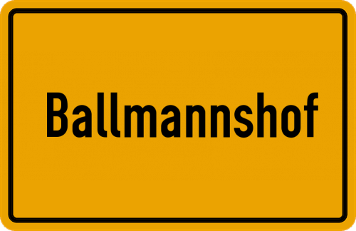 Ortsschild Ballmannshof, Mittelfranken