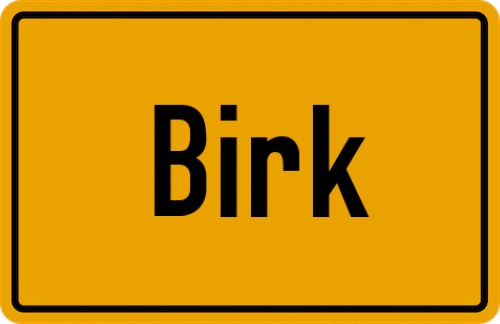 Ortsschild Birk, Oberfranken