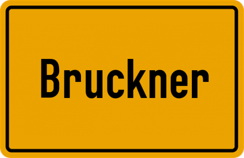 Ortsschild Bruckner