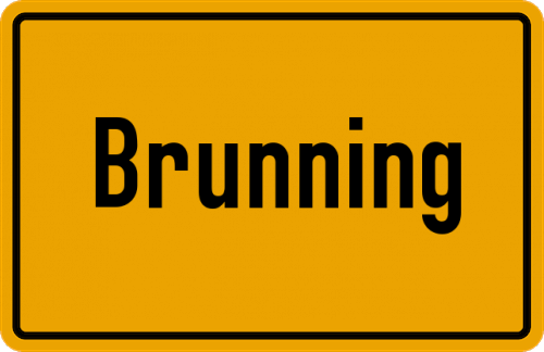 Ortsschild Brunning, Niederbayern
