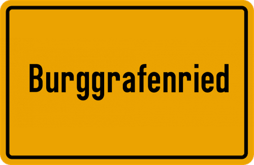 Ortsschild Burggrafenried, Niederbayern