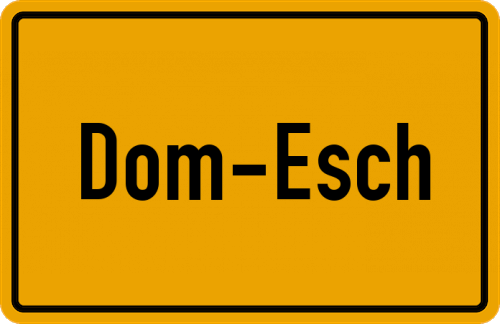 Ortsschild Dom-Esch