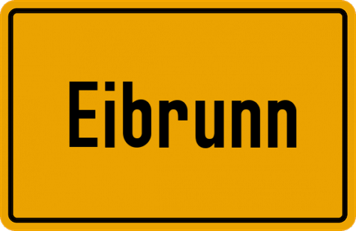 Ortsschild Eibrunn, Kreis Regensburg