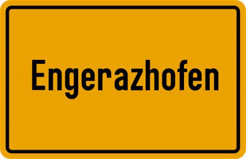 Ortsschild Engerazhofen