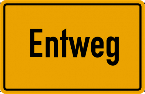 Ortsschild Entweg, Kreis Vilshofen, Niederbayern