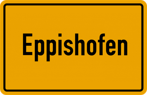 Ortsschild Eppishofen, Schwaben