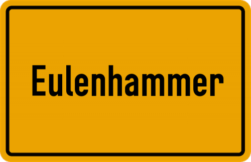 Ortsschild Eulenhammer, Oberfranken
