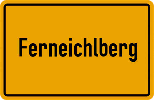 Ortsschild Ferneichlberg