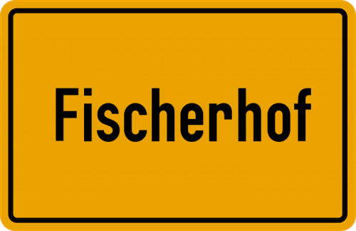 Ortsschild Fischerhof