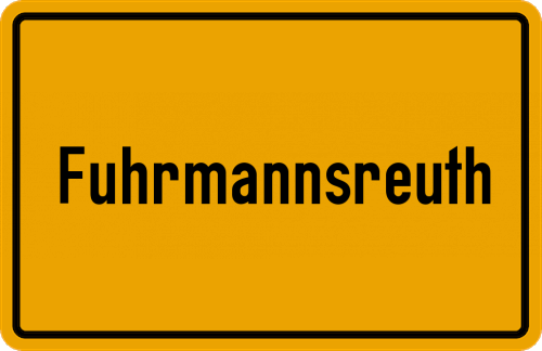 Ortsschild Fuhrmannsreuth, Oberpfalz
