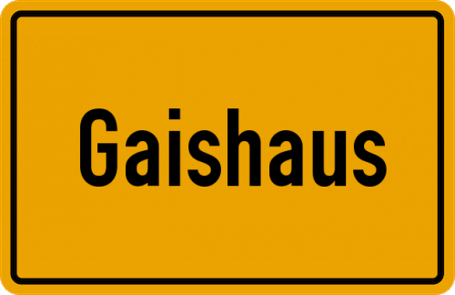 Ortsschild Gaishaus