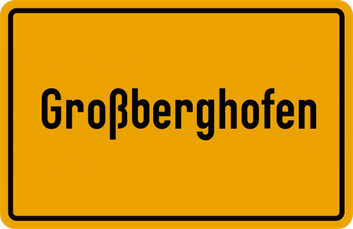 Ortsschild Großberghofen