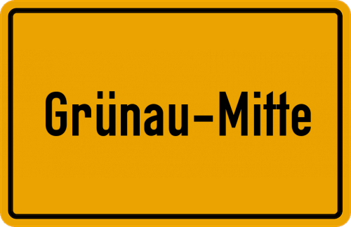 Ortsschild Grünau-Mitte