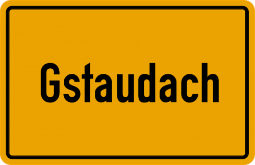 Ortsschild Gstaudach, Bayern