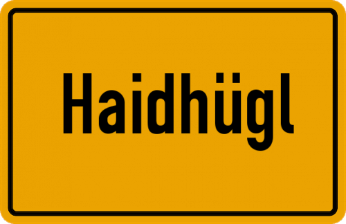 Ortsschild Haidhügl, Kreis Kemnath