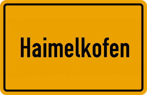 Ortsschild Haimelkofen, Kreis Mallersdorf