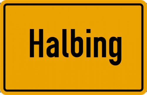 Ortsschild Halbing, Oberbayern