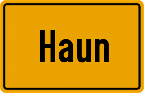 Ortsschild Haun, Oberbayern