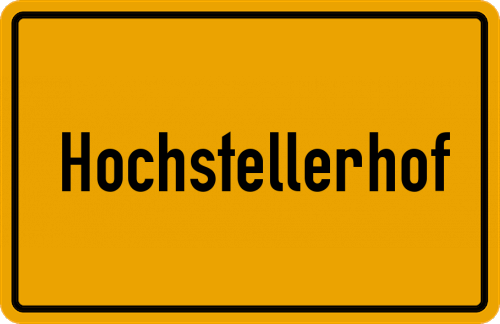 Ortsschild Hochstellerhof