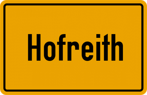 Ortsschild Hofreith, Niederbayern