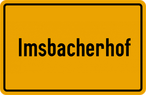 Ortsschild Imsbacherhof