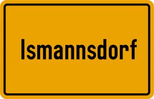 Ortsschild Ismannsdorf