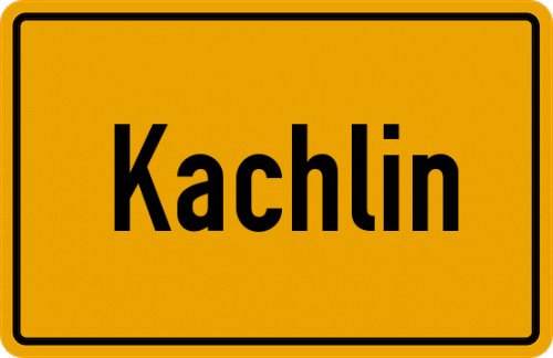 Ortsschild Kachlin
