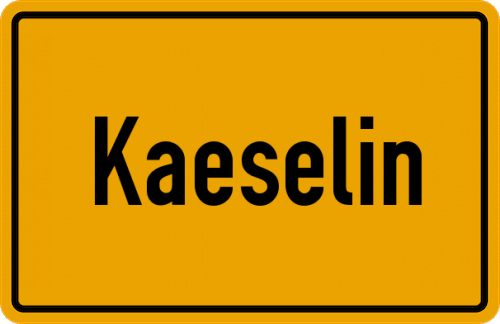 Ortsschild Kaeselin