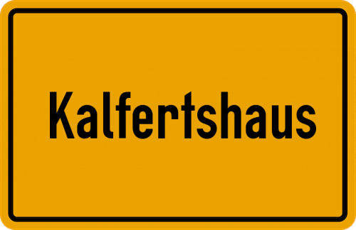 Ortsschild Kalfertshaus