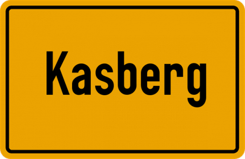 Ortsschild Kasberg, Kreis Wegscheid, Niederbayern
