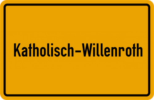 Ortsschild Katholisch-Willenroth