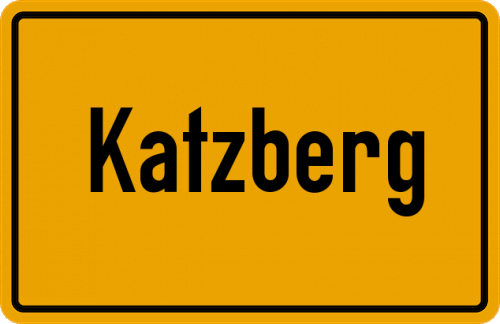 Ortsschild Katzberg, Oberpfalz;Katzberg, Kreis Cham, Oberpfalz