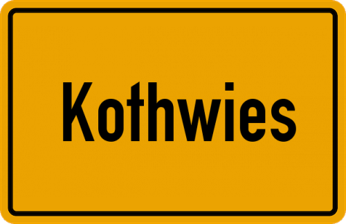 Ortsschild Kothwies, Niederbayern