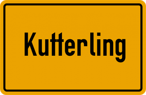 Ortsschild Kutterling, Oberbayern