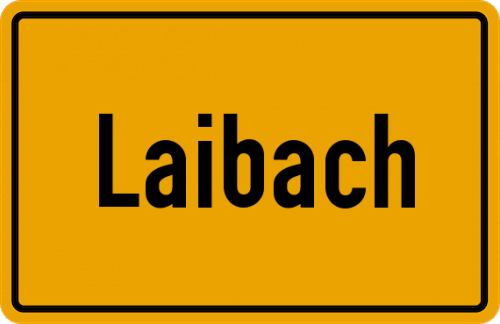 Ortsschild Laibach