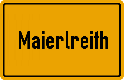 Ortsschild Maierlreith, Oberbayern