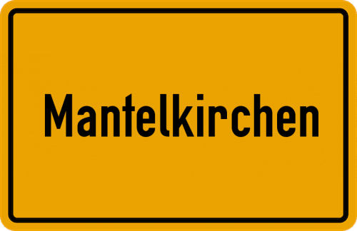 Ortsschild Mantelkirchen, Kreis Kelheim, Niederbayern