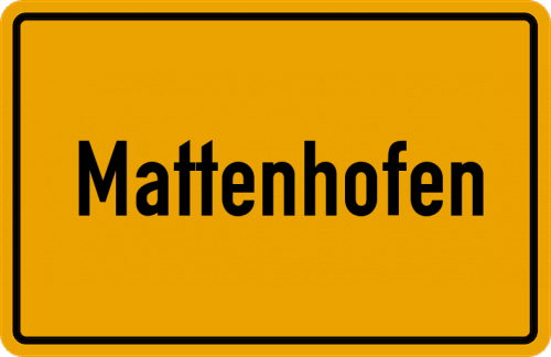 Ortsschild Mattenhofen, Kreis Ebersberg, Oberbayern