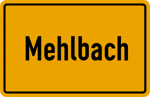 Ortsschild Mehlbach, Pfalz