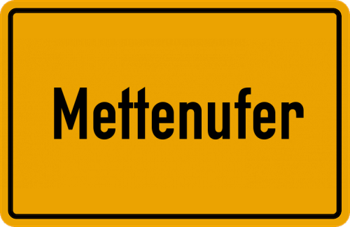 Ortsschild Mettenufer, Niederbayern