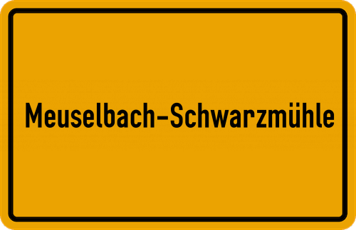 Ortsschild Meuselbach-Schwarzmühle