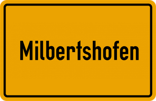Ortsschild Milbertshofen, Kreis Dachau