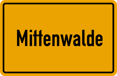 Ortsschild Mittenwalde, Mark