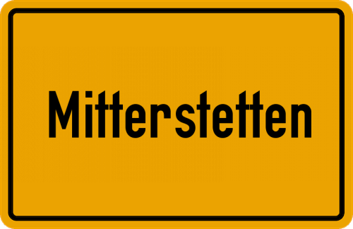 Ortsschild Mitterstetten, Niederbayern