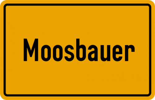Ortsschild Moosbauer