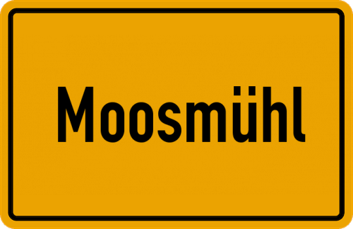 Ortsschild Moosmühl